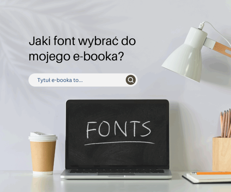 Jaki font wybrac do mojego e booka
